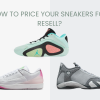 How to Price Your Sneakers for Resell